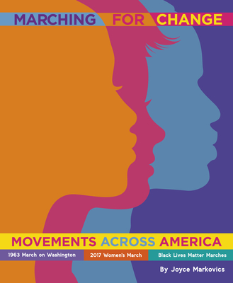 Marching for Change: Movements Across America - Markovics, Joyce