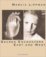 Marcia Lippman: Sacred Encounter(c