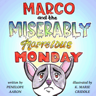 Marco and the Miserably Marvelous Monday