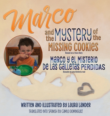 Marco and the Mystery of the Missing Cookies - Lander, Laura, and Dominguez, Camilo (Translated by)