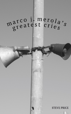 Marco J. Merola's Greatest Cries - Price, Steve