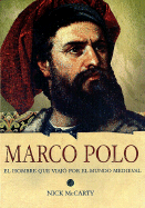 Marco Polo: El Joven Que Viajo Por el Mundo Medieval