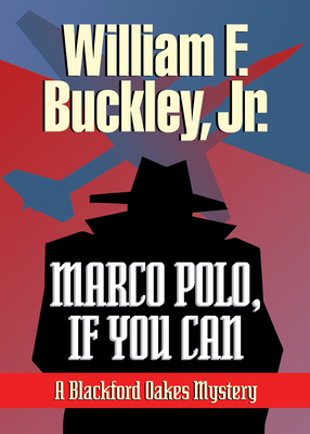 Marco Polo, If You Can - Buckley, William F