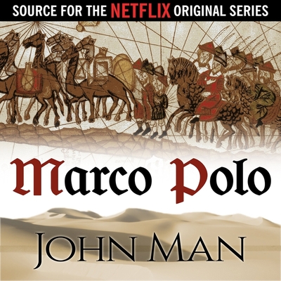 Marco Polo: The Journey That Changed the World - Man, John, and Vance, Simon (Read by)