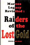 Marcos Legacy Revisited: Raiders of the Lost Gold