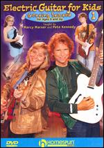 Marcy Marxer/Pete Kennedy: Electric Guitar for Kids, Vol. 1: Getting Started - 