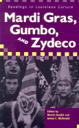 Mardi Gras, Gumbo, and Zydeco: Readings in Louisiana Culture
