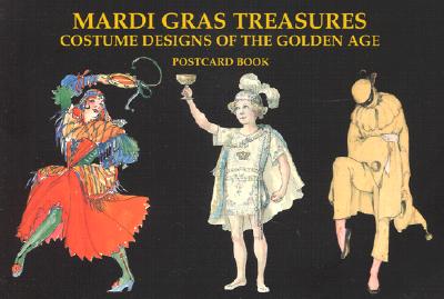 Mardi Gras Treasures: Costume Designs of the Golden Age Postcard Book - Schindler, Henri (Compiled by)