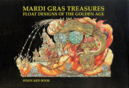 Mardi Gras Treasures: Float Designs of the Golden Age Postcards