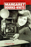 Margaret Bourke-White: Photographing the World