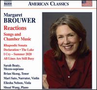 Margaret Brouwer: Reactions -- Songs and Chamber Music - Brian Skoog (tenor); Eliesha Nelson (viola); Mari Sato (violin); Mari Sato; Sarah Beaty (mezzo-soprano); Shuai Wang (piano)
