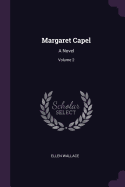 Margaret Capel: A Novel (Volume 2)