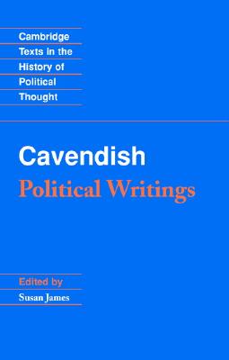 Margaret Cavendish: Political Writings - Cavendish, Margaret, and James, Susan (Editor)