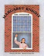 Margaret Knight: Girl Inventor
