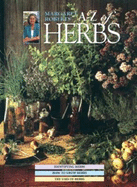 Margaret Roberts' A-Z Herbs: Identifying Herbs, How to Grow Herbs