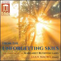 Margaret Ruthven Lang: From the Unforgetting Skies - Lucy Mauro (piano)