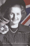 Margaret Thatcher - Campbell, John