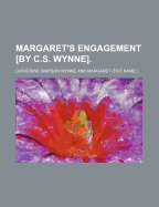 Margaret's Engagement by C.S. Wynne