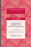 Margherita Sarrocchi's Letters to Galileo: Astronomy, Astrology, and Poetics in Seventeenth-Century Italy