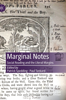 Marginal Notes: Social Reading and the Literal Margins - Spedding, Patrick (Editor), and Tankard, Paul (Editor)