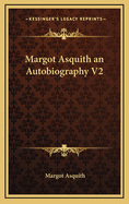 Margot Asquith an Autobiography V2