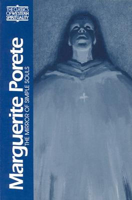 Marguerite Porete: The Mirror of Simple Souls - Babinsky, Ellen (Editor)