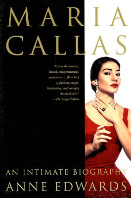 Maria Callas: An Intimate Biography - Edwards, Anne