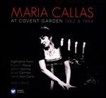 Maria Callas: At Covent Garden 1962 and 1964 - 