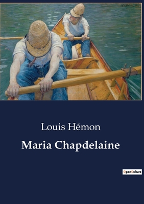 Maria Chapdelaine - Hmon, Louis