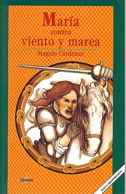 Maria Contra Viento y Marea - Cardenas, Magolo