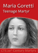 Maria Goretti: Teenage Martyr