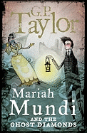 Mariah Mundi and the Ghost Diamonds
