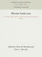 Marian Anderson: A Catalog of the Collection at the University of Pennsylvania Library