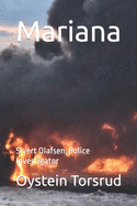 Mariana: Sivert Olafsen, Police Investigator