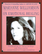 Marianne Williamson on Emotional Healing - Williamson, Marianne (Read by)