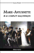 Marie-Antoinette & le complot maonnique