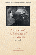 Marie Corelli, a Romance of Two Worlds: A Novel