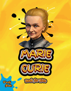 Marie Curie Book for Kids: The biography of the first woman to win a Nobel Prize for young scientists.