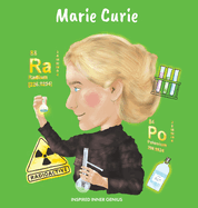 Marie Curie: (Children's Biography Book, Kids Ages 5 to 10, Woman Scientist, Science, Nobel Prize, Chemistry)