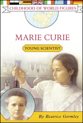 Marie Curie: Young Scientist - Gormley, Beatrice