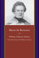 Marie de Berniere: A Tale of the Crescent City, Etc. Etc. Etc