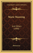 Marie Manning: And Others (1880)