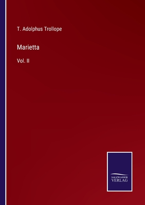 Marietta: Vol. II - Trollope, T Adolphus