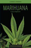 Marihuana, El Camino a la Legalizacion