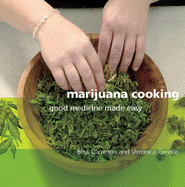 Marijuana Cooking: Good Medicine Made Easy