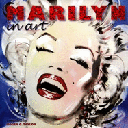 Marilyn in Art - Taylor, Roger G (Compiled by)