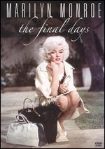 Marilyn Monroe: The Final Days - Patty Ivins