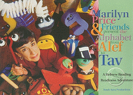 Marilyn Price & Friends Present the Alphabet from ALEF to Tav: A Hebrew Reading Readiness Adventure