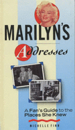 Marilyn's Addresses: A Fan's Guide to the Places She Knew