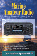 Marine Amateur Radio: Selection, Installation, Licensing, and Use